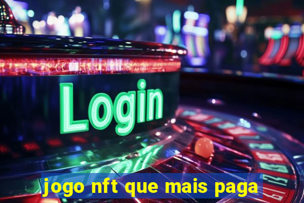 jogo nft que mais paga